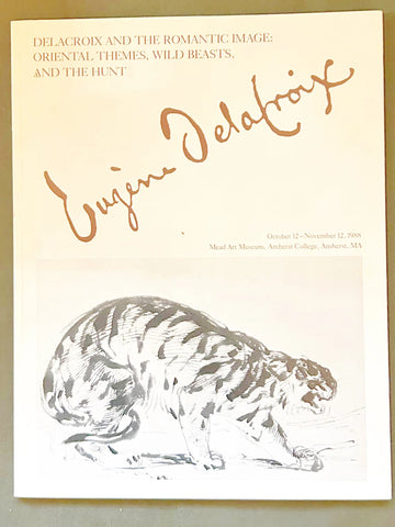 Delacroix and the Romantic Image Exhibition Catalog (1988)