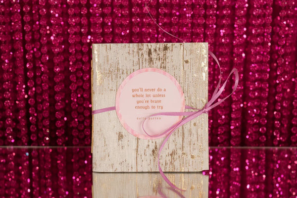 Be Brave Enough To Try: Wisdom of Dolly Parton:  Handcrafted Mini Album