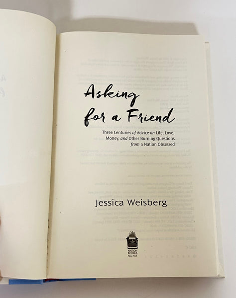 Perfect for advice column enthusiasts: our Asking For a Friend- Three Centuries of Advice Columns- Jessica Weisberg (2018)  Shop today!